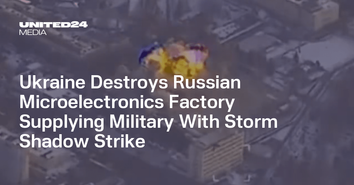 Ukraine Destroys Russian Microelectronics Factory Supplying Military With ...