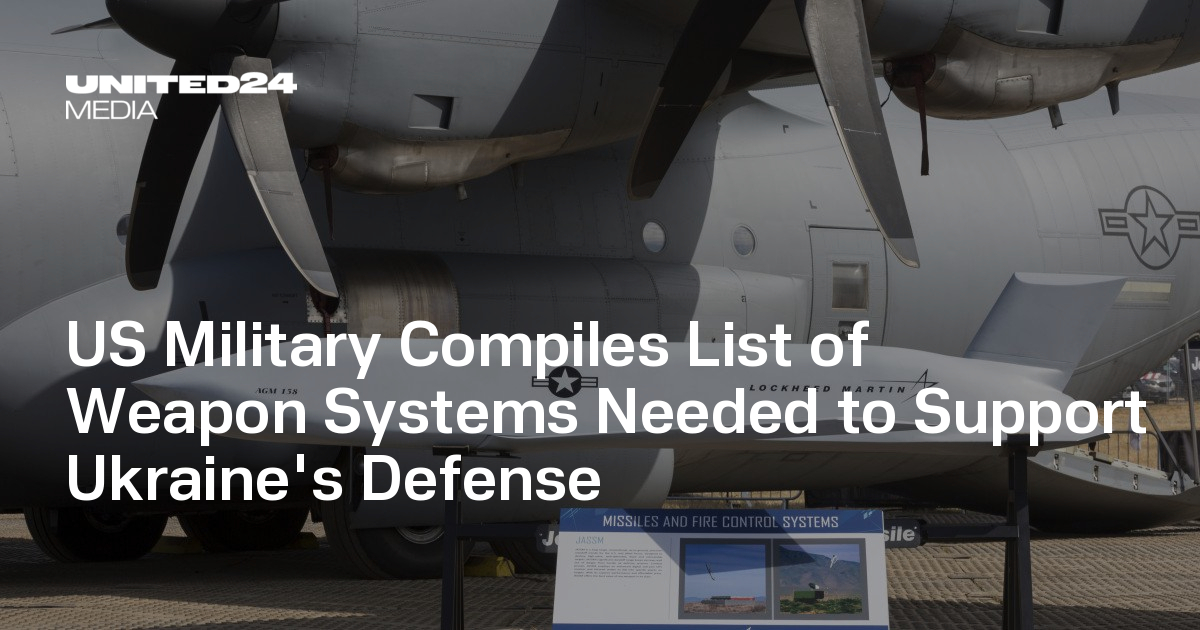 US Military Compiles List of Weapon Systems Needed to Support Ukraine's ...