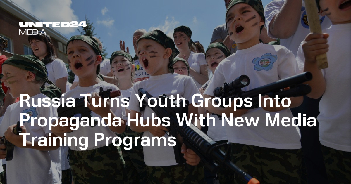 Russia Turns Youth Groups Into Propaganda Hubs With New Media Training Programs