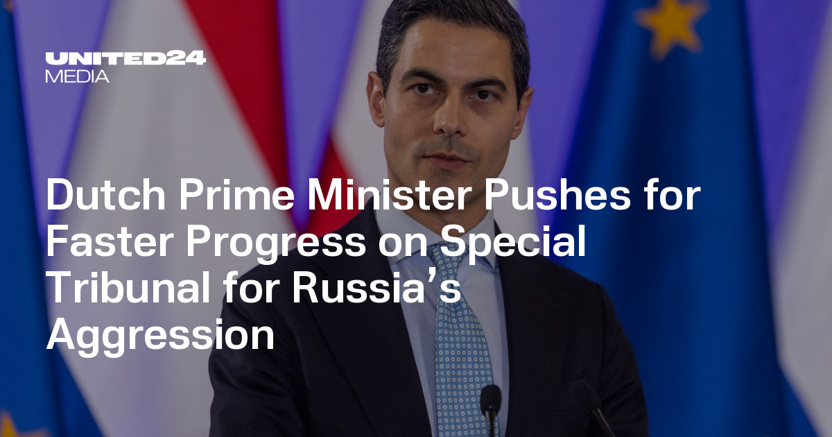 Dutch Prime Minister Pushes for Faster Progress on Special Tribunal for Russia’s Aggression
