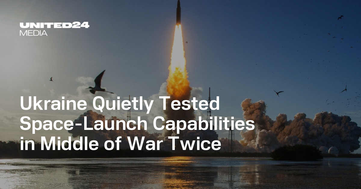 Ukraine Quietly Tested Space-Launch Capabilities in Middle of War Twice