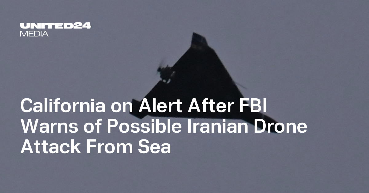 California on Alert After FBI Warns of Possible Iranian Drone Attack From Sea