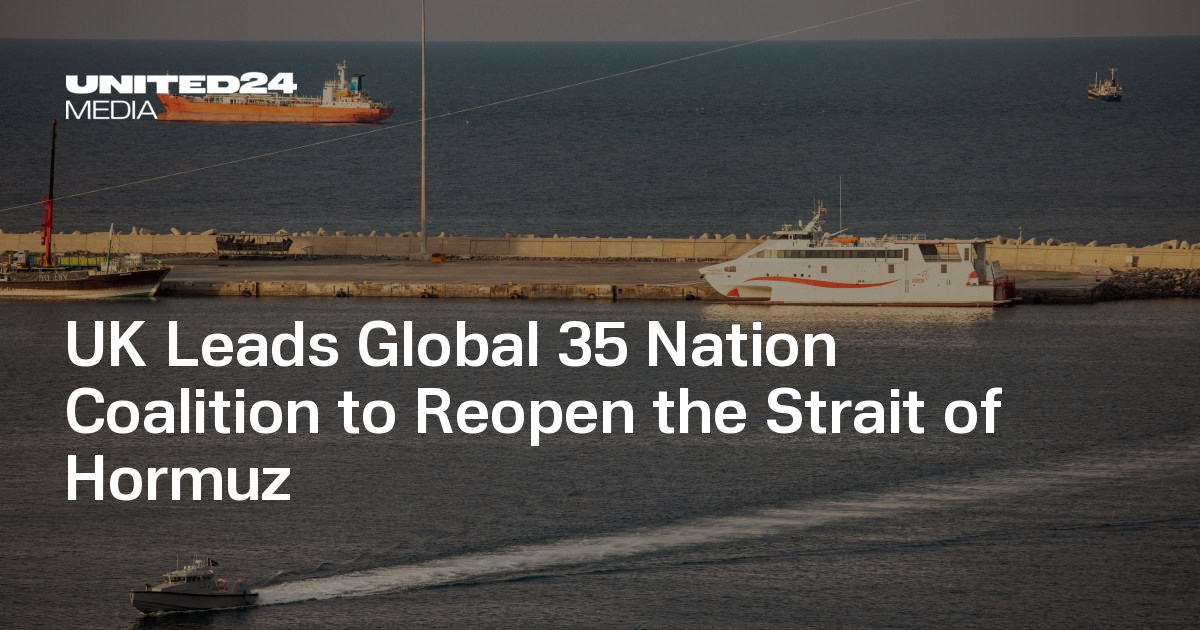 UK Leads Global 35 Nation Coalition to Reopen the Strait of Hormuz