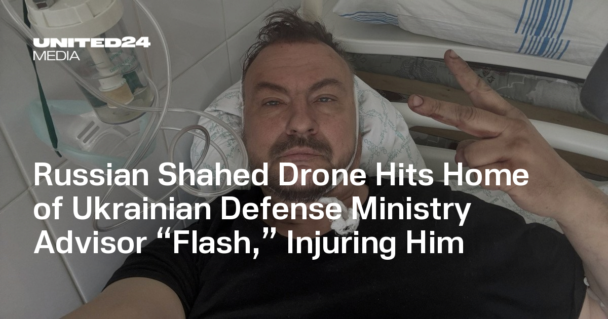 Russian Shahed Drone Hits Home of Ukrainian Defense Ministry Advisor “Flash,” Injuring Him