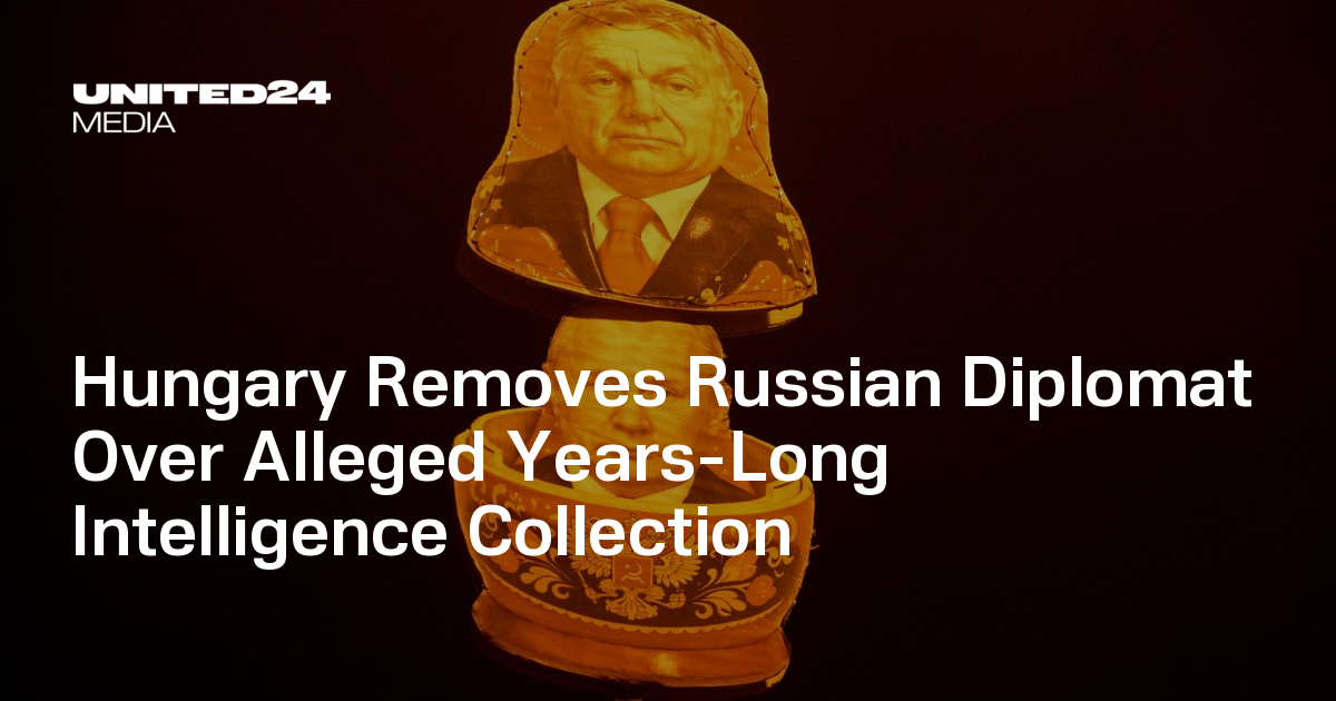 Hungary Removes Russian Diplomat Over Alleged Years-Long Intelligence Collection