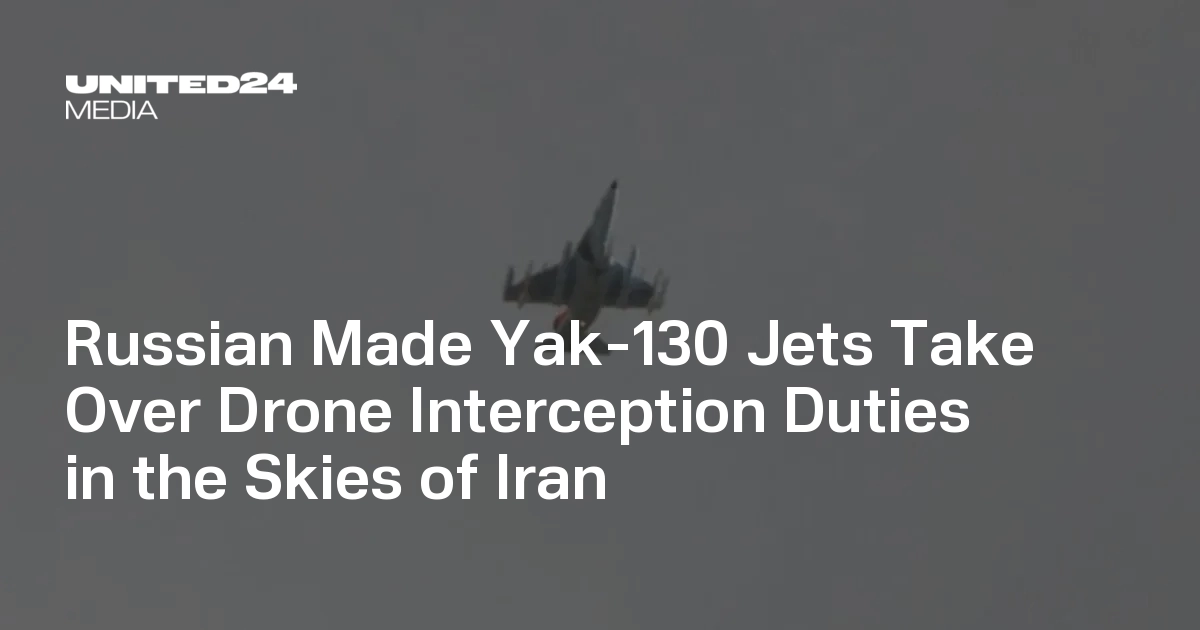 Russian Made Yak-130 Jets Take Over Drone Interception Duties in the Skies of Iran