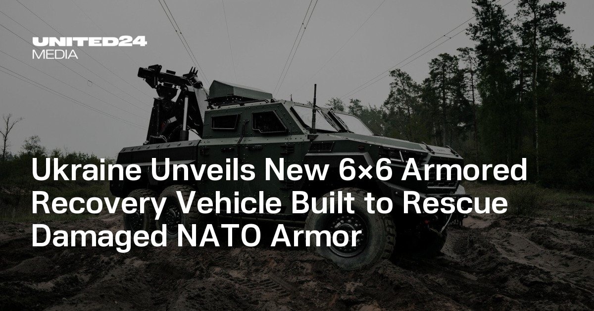 Ukraine Unveils New 6×6 Armored Recovery Vehicle Built to Rescue Damaged NATO Armor