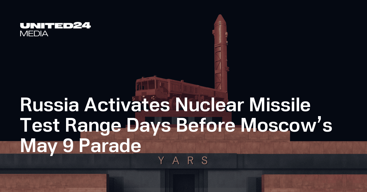 Moscow Testing Russia Activates Nuclear Missile Test Range Days Before Moscow’s May 9 ...
