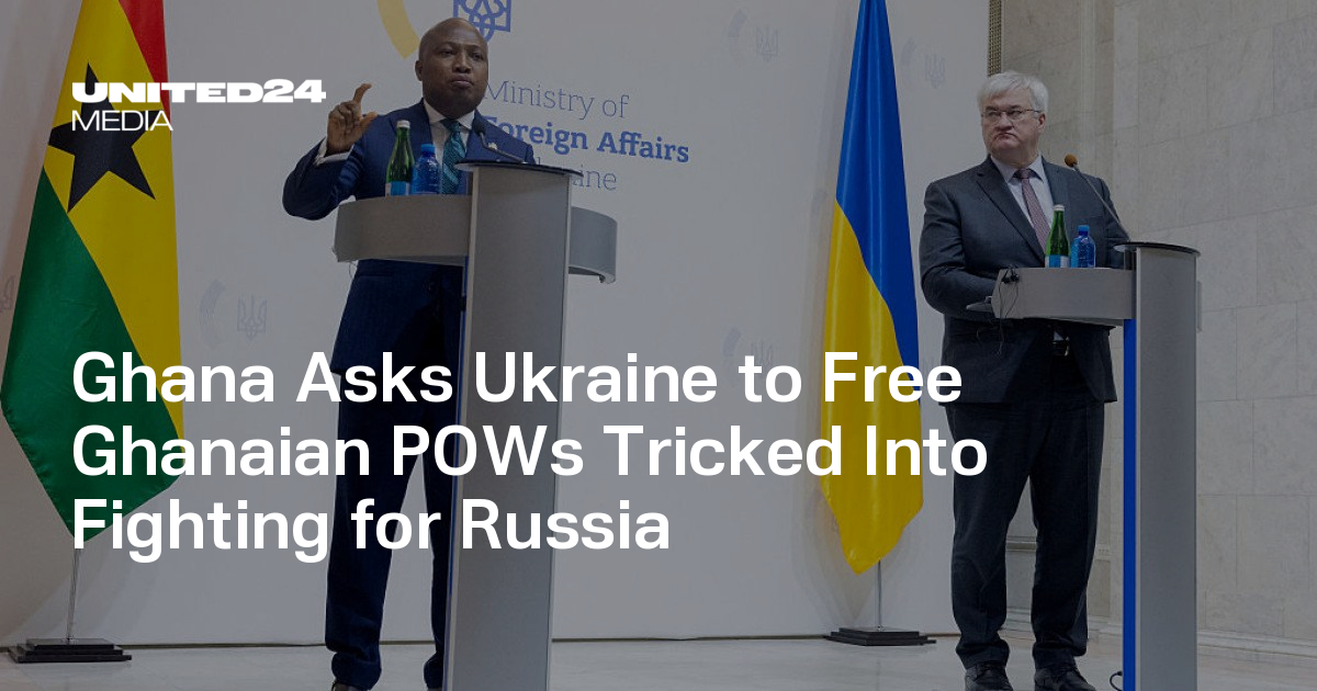 Ghana Asks Ukraine to Free Ghanaian POWs Tricked Into Fighting for Russia
