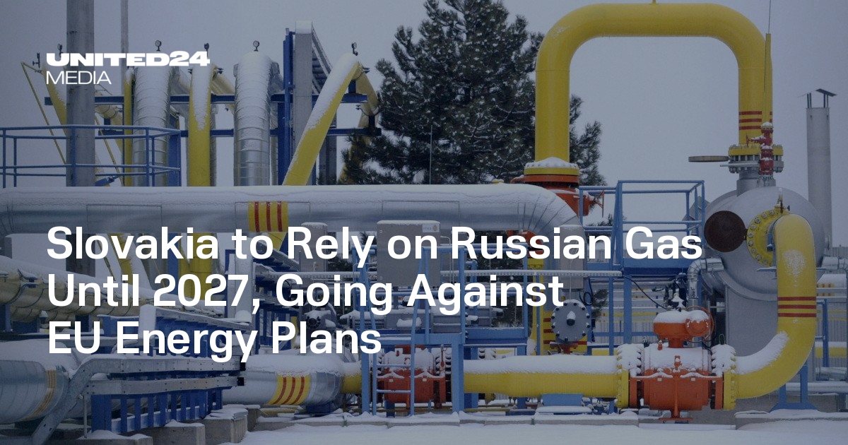 Slovakia to Rely on Russian Gas Until 2027, Going Against EU Energy ...