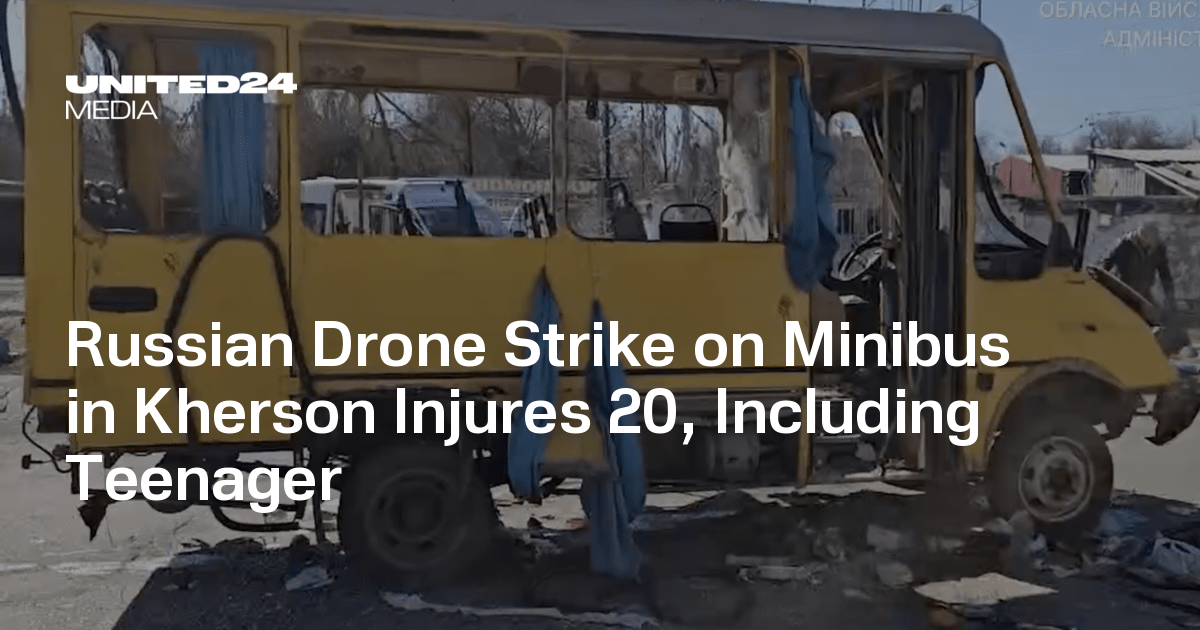 Russian Drone Strike on Minibus in Kherson Injures 20, Including Teenager