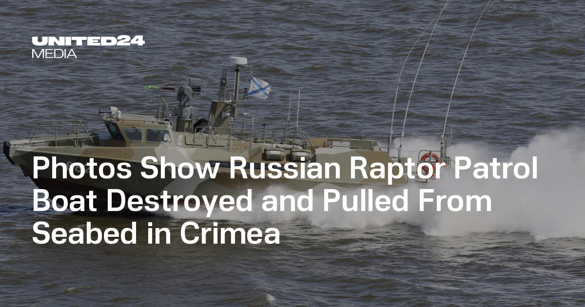 Photos Show Russian Raptor Patrol Boat Destroyed and Pulled From Seabed ...
