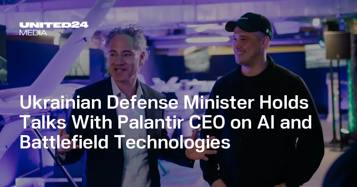 Ukrainian Defense Minister Holds Talks With Palantir CEO on AI and Battlefield Technologies