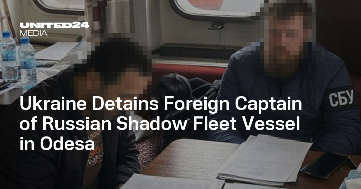 Ukraine Detains Foreign Captain of Russian Shadow Fleet Vessel in Odesa