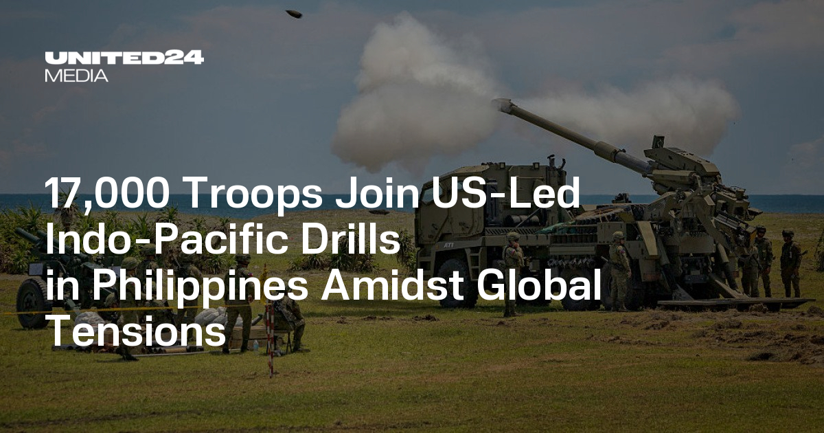 17,000 Troops Join US-Led Indo-Pacific Drills in Philippines Amidst Global Tensions