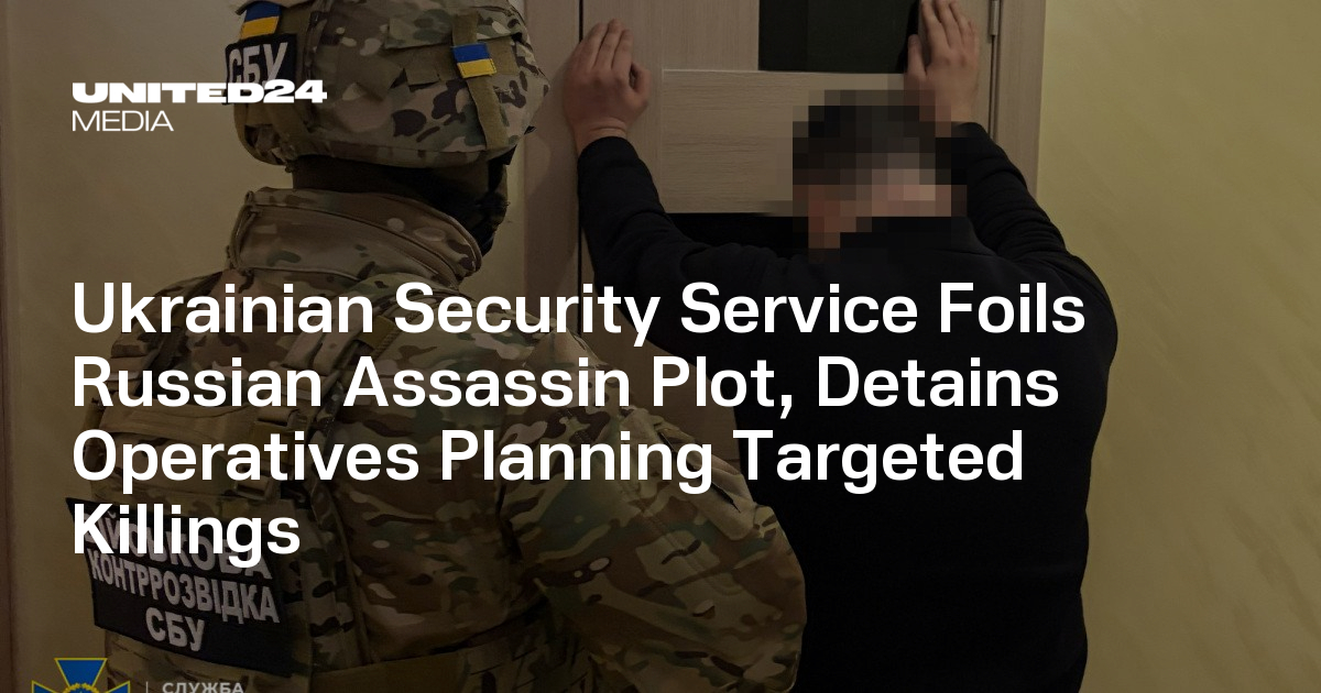 Ukrainian Security Service Foils Russian Assassin Plot, Detains Operatives Planning Targeted Killings