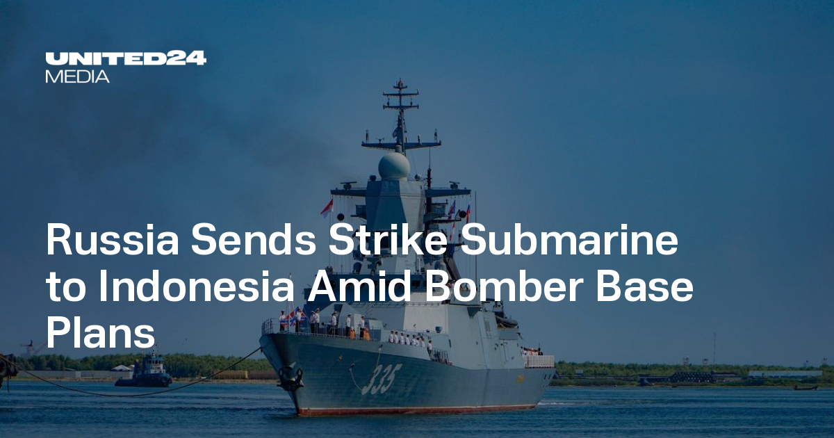 Russia Sends Strike Submarine to Indonesia Amid Bomber Base Plans