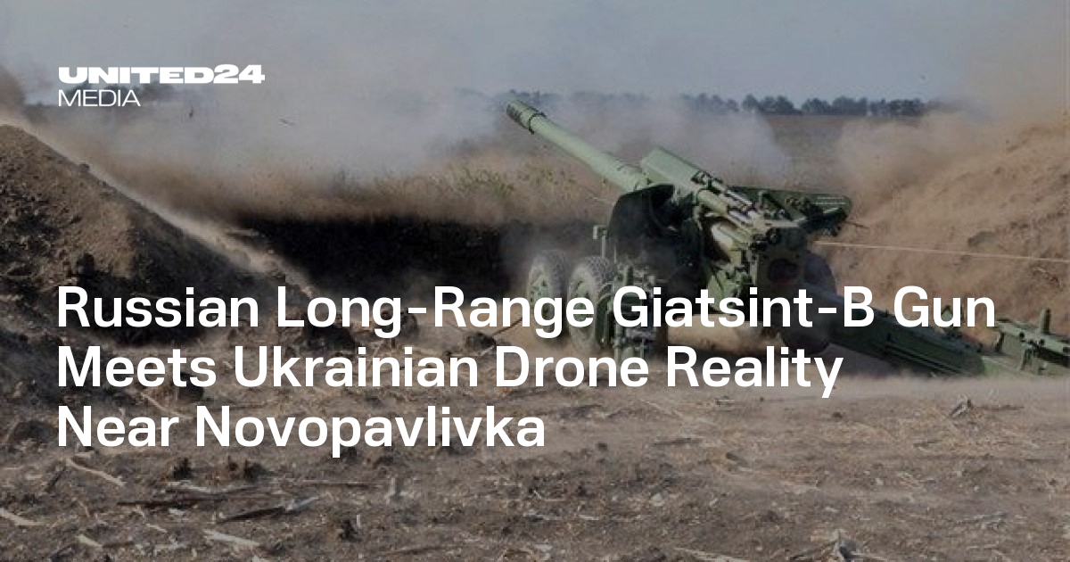 Russian Long-Range Giatsint-B Gun Meets Ukrainian Drone Reality Near Novopavlivka