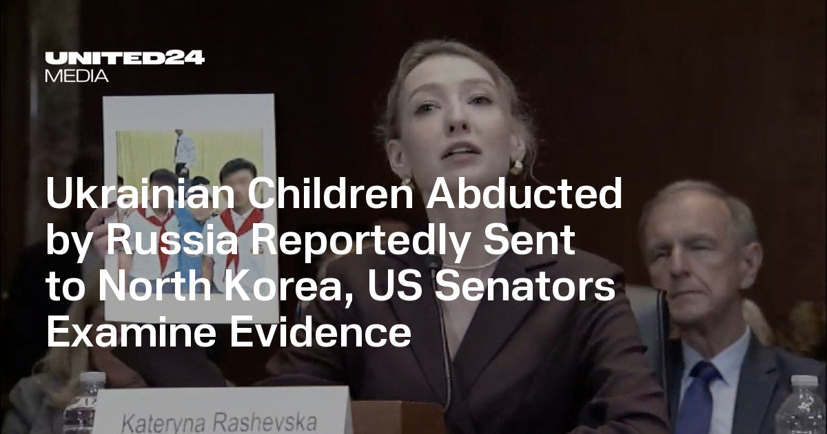 Ukrainian Children Abducted by Russia Reportedly Sent to North Korea, US Senators Examine Evidence