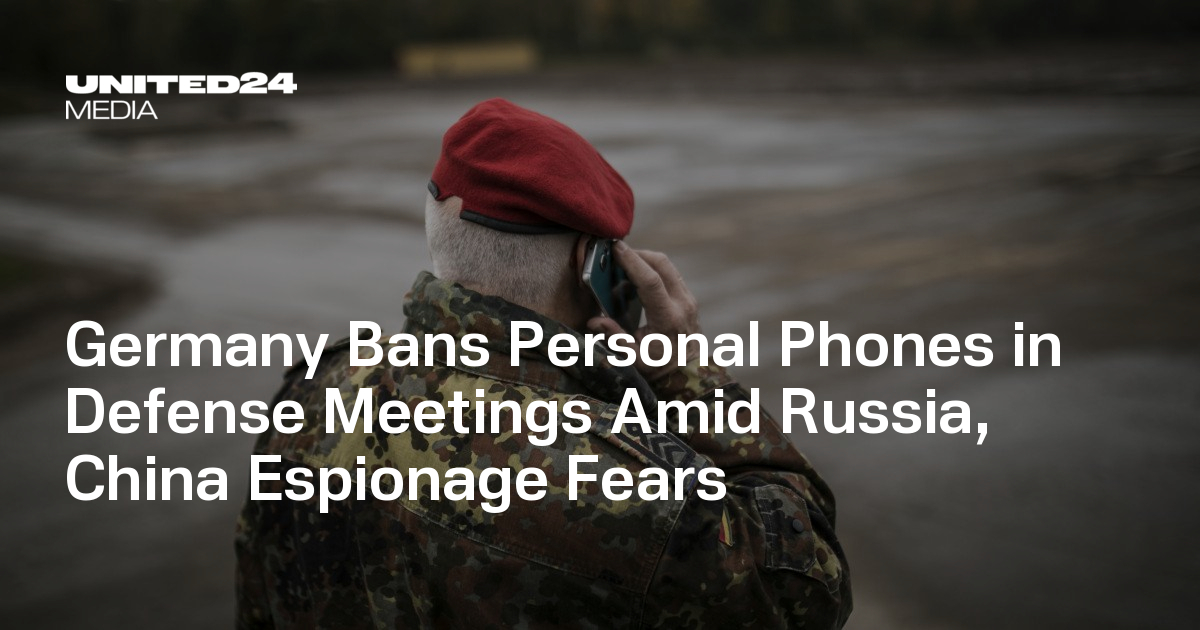 Germany Bans Personal Phones in Defense Meetings Amid Russia, China Espionage Fears