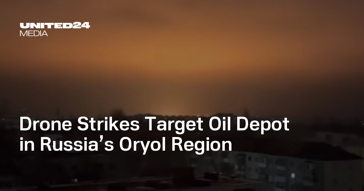 Drone Strikes Target Oil Depot In Russia’s Oryol Region | UNITED24 Media