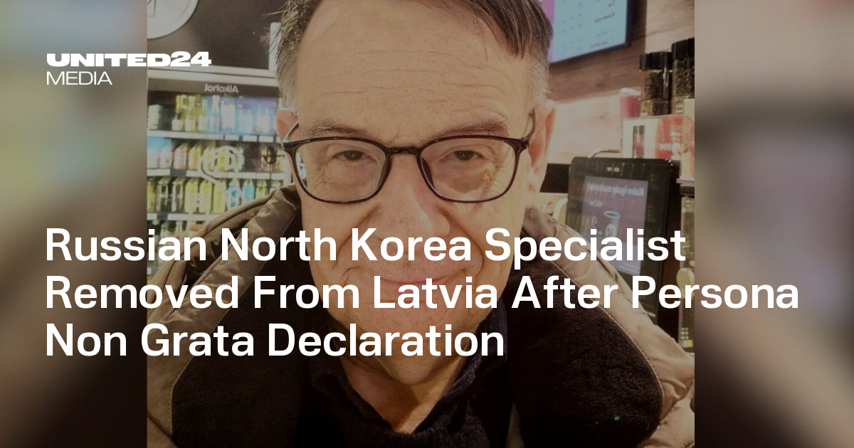 Russian North Korea Specialist Removed From Latvia After Persona Non Grata Declaration