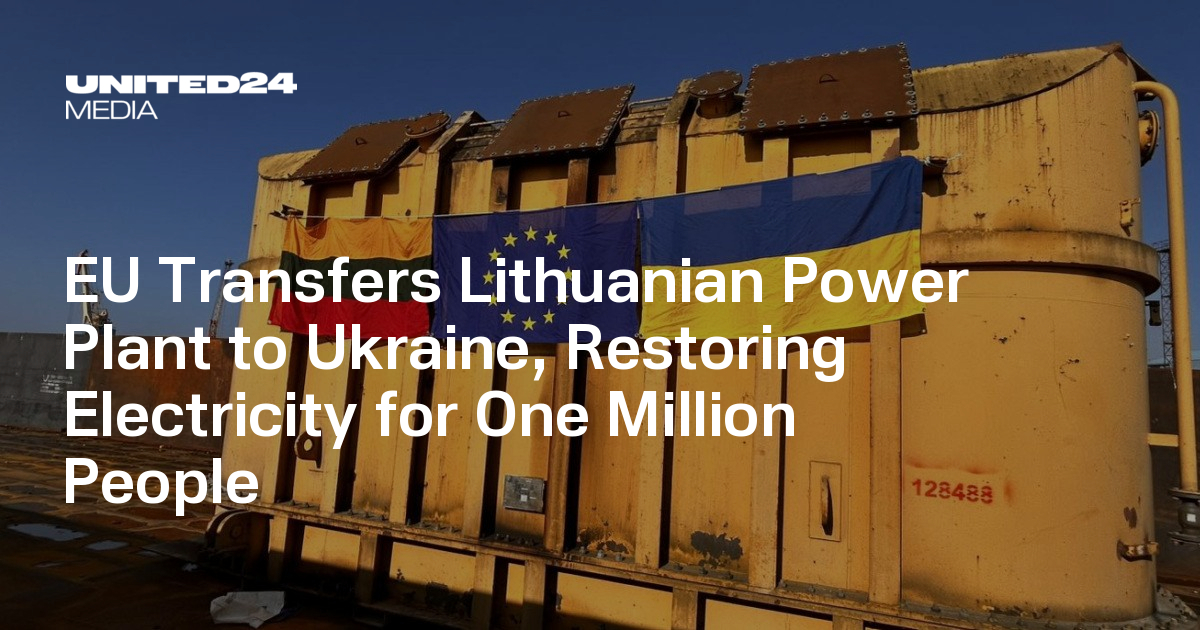EU Transfers Lithuanian Power Plant to Ukraine, Restoring Electricity ...