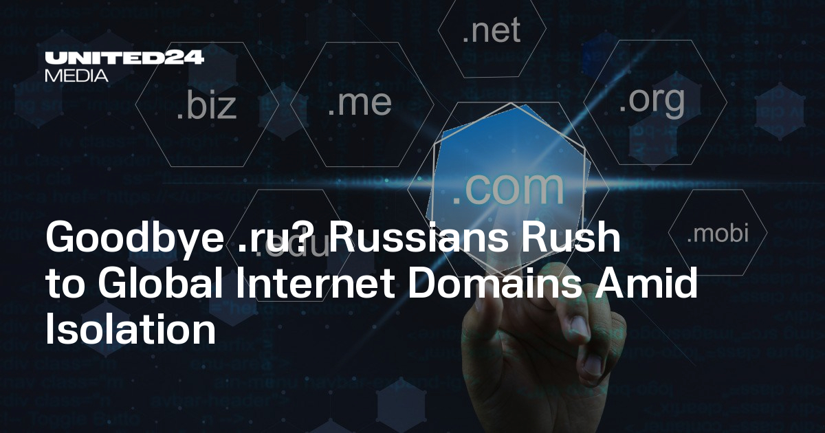 Goodbye .ru? Russians Rush to Global Internet Domains Amid Isolation ...