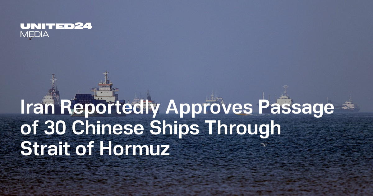 Iran Reportedly Approves Passage of 30 Chinese Ships Through Strait of Hormuz
