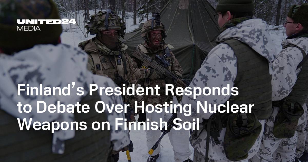 Finland’s President Responds to Debate Over Hosting Nuclear Weapons on Finnish Soil