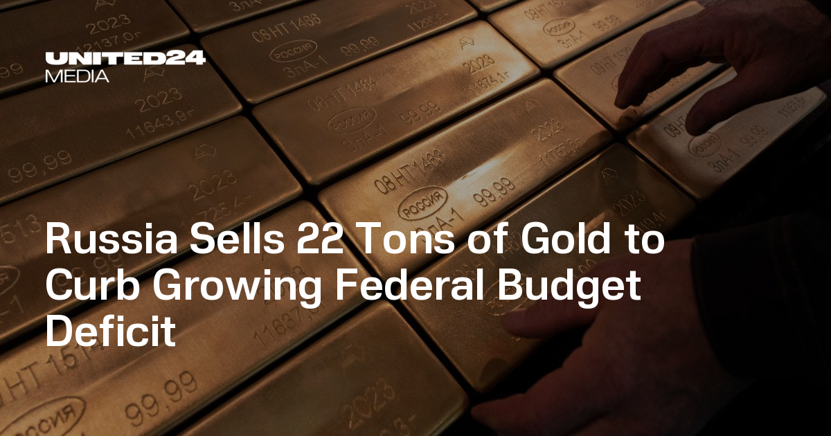 Russia Sells 22 Tons of Gold to Curb Growing Federal Budget Deficit
