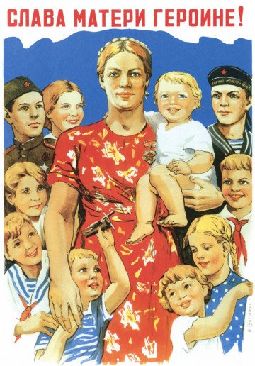 A 1944 Soviet propaganda poster by artist Nina Vatolina reads “Glory to the Mother-Heroine!” and depicts a mother surrounded by her children. (Illustration: Soviet propaganda poster) A 1944 Soviet propaganda poster by artist Nina Vatolina reads “Glory to the Mother-Heroine!” and depicts a mother surrounded by her children.
