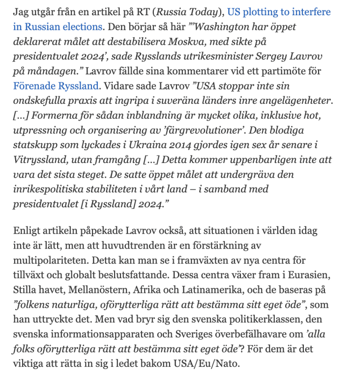 The article echoes Lavrov’s claim that the US will interfere in Russia’s elections. The original source is RT. (Source: Nyhetsbanken)