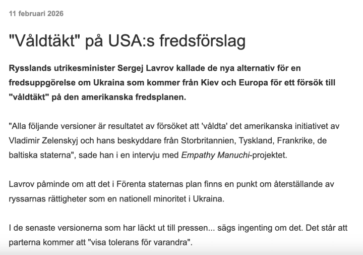 The article amplifies Russia’s narrative that Ukraine and its European allies are undermining US-led peace efforts, while portraying Moscow as defending the rights of Russian speakers in Ukraine. (Source: Nyhetsbanken) 