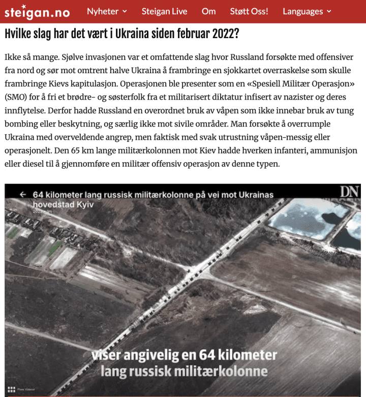 A Steigan.no article repeats the Kremlin's justification for invading Ukraine, portraying Russia's assault as a mission to liberate Ukrainians from a Nazi-controlled dictatorship while falsely claiming Russian forces avoided intensive bombing and shelling of civilian areas. (Screenshot: Steigan.no)This is a sequence, not a collection of separate manipulations. First, trust in the evidence is destroyed. Then, responsibility for the crime is erased. Next, the aggressor and the victim are placed on equal footing. The final step is a demand to end assistance to Ukraine because it supposedly stands in the way of “peace.” A Steigan.no article repeats the Kremlin's justification for invading Ukraine, portraying Russia's assault as a mission to liberate Ukrainians from a Nazi-controlled dictatorship while falsely claiming Russian forces avoided intensive bombing and shelling of civilian areas. (Screenshot: Steigan.no)This is a sequence, not a collection of separate manipulations. First, trust in the evidence is destroyed. Then, responsibility for the crime is erased. Next, the aggressor and the victim are placed on equal footing. The final step is a demand to end assistance to Ukraine because it supposedly stands in the way of “peace.”