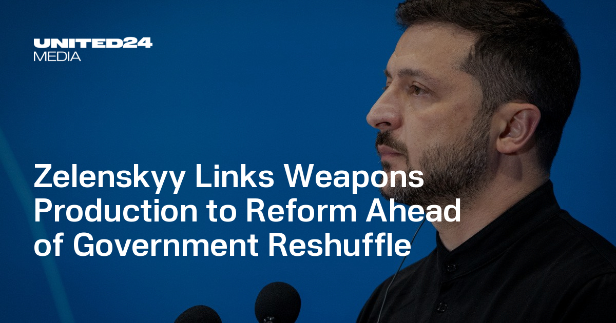 Zelenskyy Links Weapons Production to Reform Ahead of Government Reshuffle