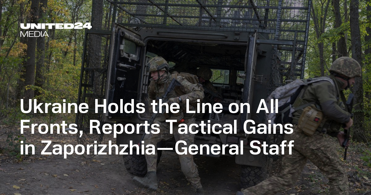 Ukraine Holds the Line on All Fronts, Reports Tactical Gains in Zaporizhzhia—General Staff